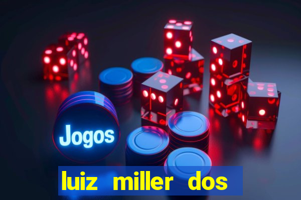 luiz miller dos santos martinho